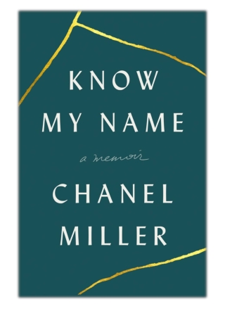 [PDF] Free Download Know My Name By Chanel Miller