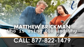 Florida Mediatior Matthew Brickman Explains Who is Using ODR and Why