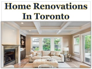 Home Renovations In Toronto