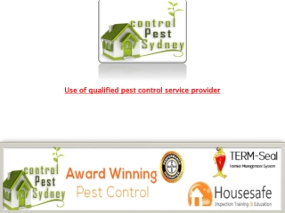 Use of qualified pest control service provider
