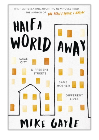 [PDF] Free Download Half a World Away By Mike Gayle