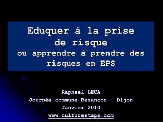 Eduquer à la prise de risque ou apprendre à prendre des risques en EPS