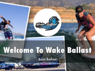 Detail Presentation About Wake Ballast
