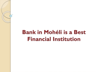 Bank in Mohéli is a Best Financial Institution