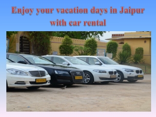 Enjoy your vacation days in Jaipur with car rental