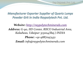 Manufacturer Exporter Supplier of Quartz Lumps Powder Grit in India Raypolytech Pvt. Ltd.