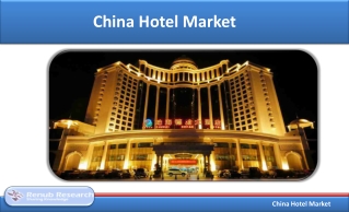 China Hotel Market is expected to be USD 136 Billion (Yuan 938 Billion) by the year 2023