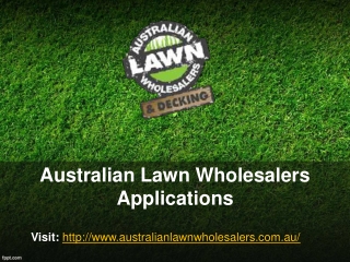 Australian Lawn Wholesalers Applications