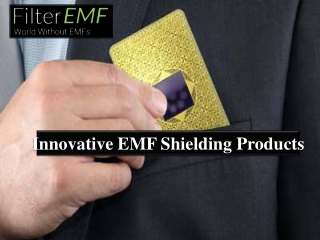 Innovative EMF Shielding Products