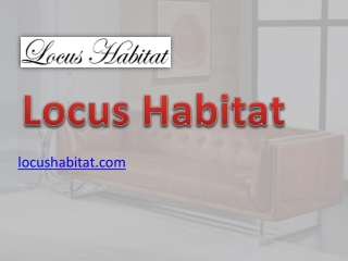 Furniture Sales - https://www.locushabitat.com