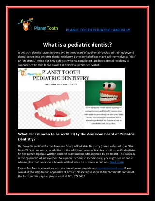 What is a pediatric dentist?