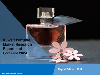 Kuwait Perfume Market PDF: Size, Share, Trends, Growth & Forecast to 2019-2024