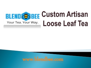 Custom Artisan Loose Leaf Tea - blendbee.com