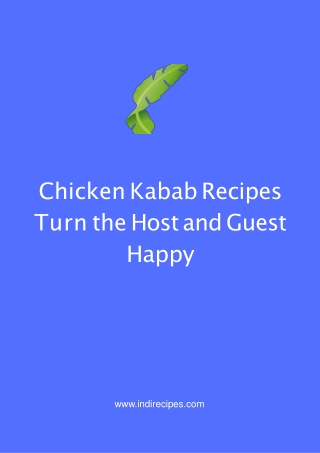 Chicken Kabab Recipes Turn the Host and Guest Happy