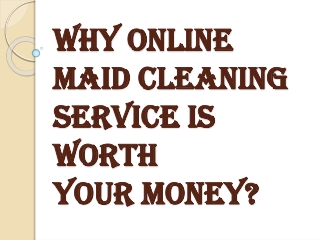 When you Opt for Maid Service Online Booking?