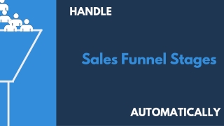 Handle Sales Funnel Stages automatically