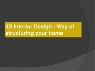 3D Interior design - way of structuring your home