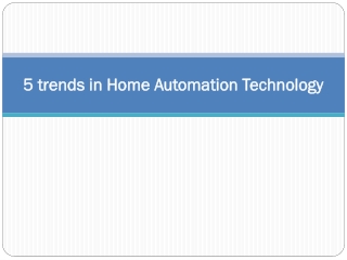 5 Trends in Home Automation Technology