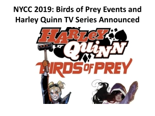 NYCC 2019: Birds of Prey Events and Harley Quinn TV Series Announced