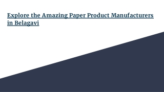 Check Out the Amazing Paper Product Manufacturers in Belagavi