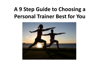 A 9 Step Guide to Choosing a Personal Trainer Best for You
