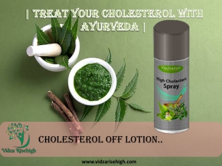 Treat Your Cholesterol With Ayurvedic Medicine Cholesterol Off Lotion