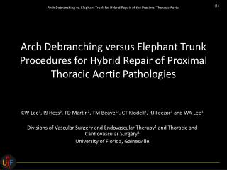 Arch Debranching versus Elephant Trunk Procedures for Hybrid Repair of Proximal Thoracic Aortic Pathologies