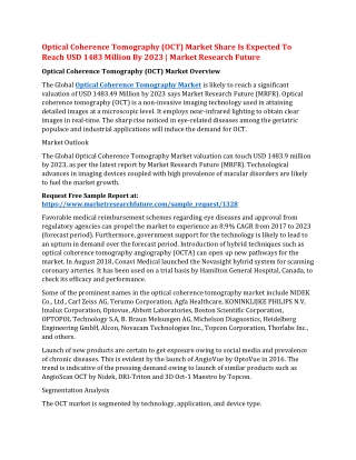 The Global Optical Coherence Tomography Market is likely to reach a significant valuation of USD 1483.49 Million by 2023