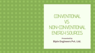 Conventional Vs Non conventional Energy Sources- Bipin Engineers