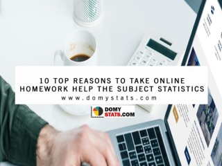 10 Top Reasons to Take Online Homework Help the Subject Statistics