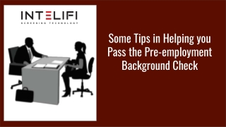 Some Tips in Helping you Pass the Pre-employment Background Check