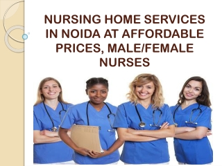 HOME CARE NURSING SERVICES IN FARIDABAD, NURSING SERVICES