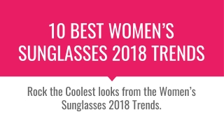 10 Best Women’s Sunglasses 2018 Trends