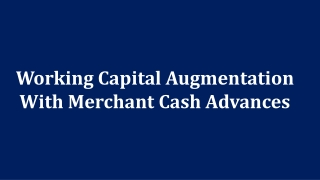 Mantis Funding - Working Capital Augmentation With Merchant Cash Advances