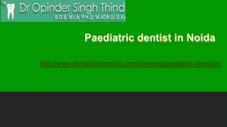 Paediatric dentist in Noida