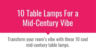 10 Cool Table Lamps for a Mid-century Vibe