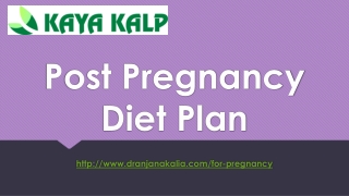 Post Pregnancy DIET Plan-Dr Anjana Kalia