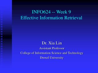 INFO624 -- Week 9 Effective Information Retrieval