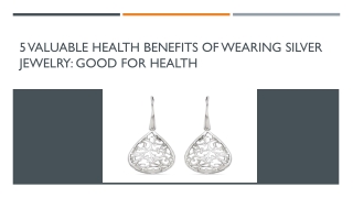 5 Valuable Health Benefits of Wearing Silver Jewelry: Good For Health