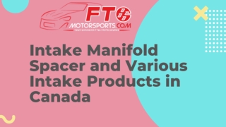 Intake Manifold Spacer and Various Intake Products in Canada