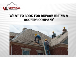 What To Look For Before Hiring A Roofing Company