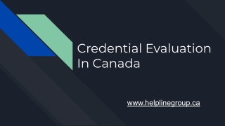 Are you searching for faster and reliable Credential Evaluation agency in Canada?