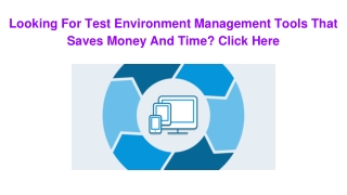Looking For Test Environment Management Tools That Saves Money And Time? Click Here!
