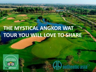 The Mystical Angkor Wat Tour You Will Love to Share