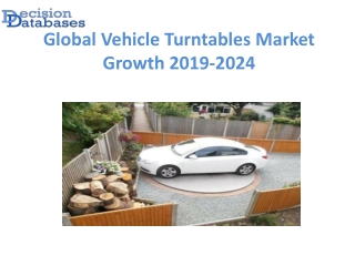 Global Vehicle Turntables Market Growth Projection to 2024
