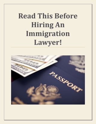 Read This Before Hiring An Immigration Lawyer!