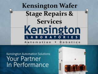 Kensington Wafer Stage Repairs & Services
