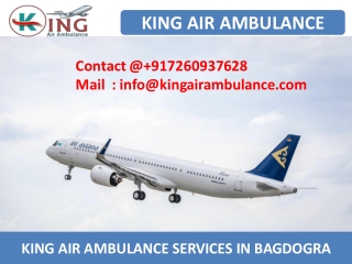 Air Ambulance Service in Bagdogra and Jamshedpur by King