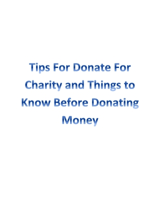 Tips For Donate For Charity and Things to Know Before Donating Money