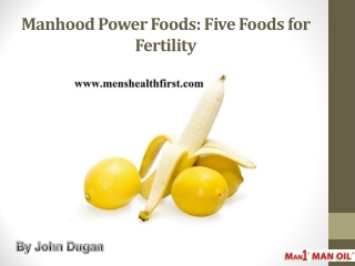 Manhood Power Foods: Five Foods for Fertility